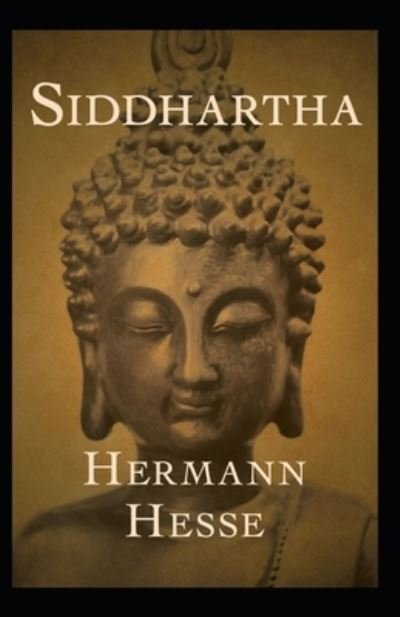 Siddhartha Annotated - Hermann Hesse - Books - Independently Published - 9798462250477 - August 22, 2021