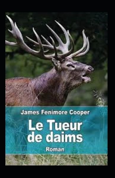 Cover for James Fenimore Cooper · Le Tueur de Daims Annote (Taschenbuch) (2021)
