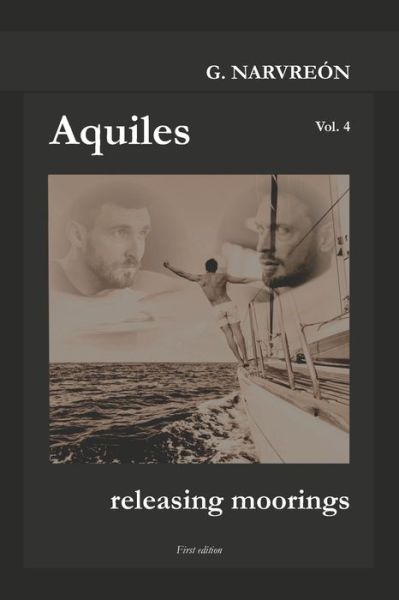 Cover for Gonzalo Narvreon · Aquiles, releasing moorings - Aquiles (Paperback Book) (2021)