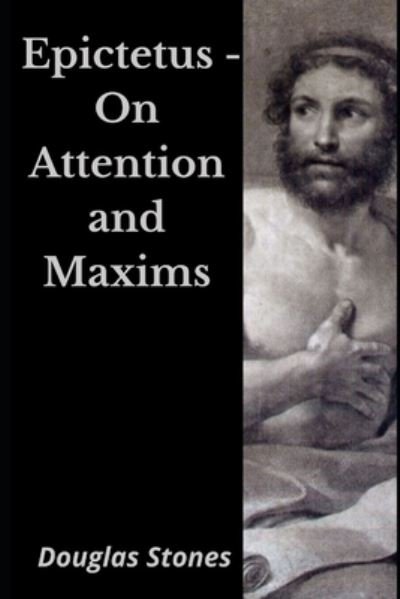 Cover for Douglas Stones · Epictetus - On Attention and Maxims (Paperback Bog) (2021)
