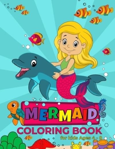 Cover for See Book Designer · Mermaid Coloring Book: For Kids Ages 4-8 (Paperback Book) (2021)