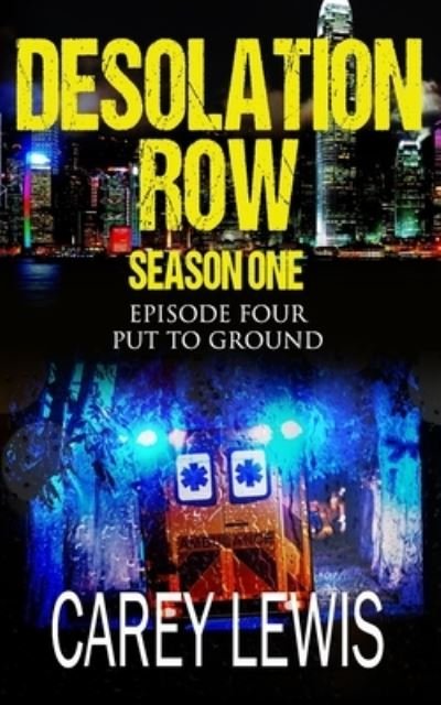 Put To Ground - Carey Lewis - Livres - Independently Published - 9798567117477 - 18 novembre 2020