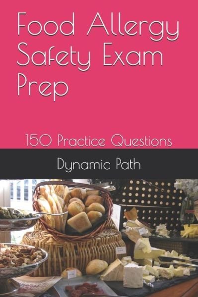 Cover for Dynamic Path · Food Allergy Safety Exam Prep (Paperback Book) (2020)