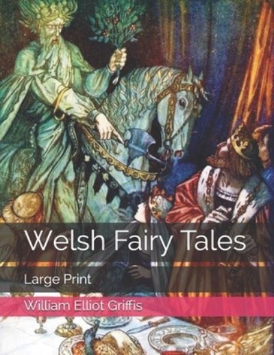 Cover for William Elliot Griffis · Welsh Fairy Tales (Paperback Book) (2021)