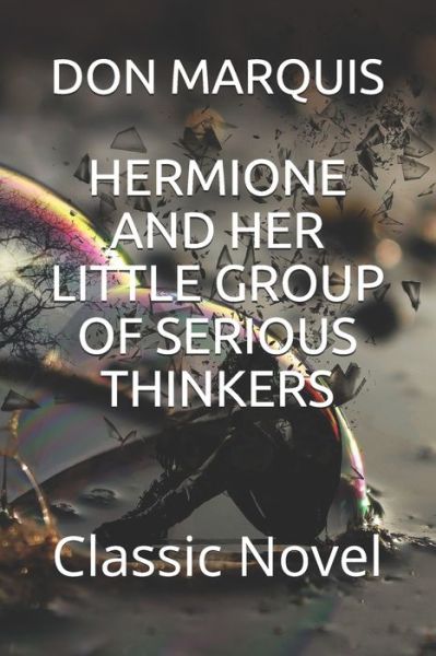 Cover for Don Marquis · Hermione and Her Little Group of Serious Thinkers (Paperback Book) (2020)