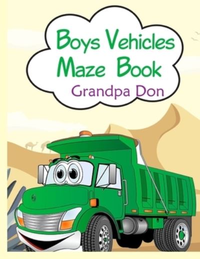 Cover for Grandpa Don · Boys Vehicles Maze Book (Paperback Book) (2020)