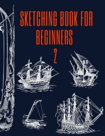 Cover for Amal Prince · Sketching Book for Beginners 2 (Paperback Book) (2021)