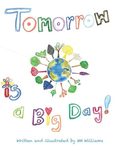 Cover for Mh Williams · Tomorrow is a Big Day (Paperback Book) (2020)