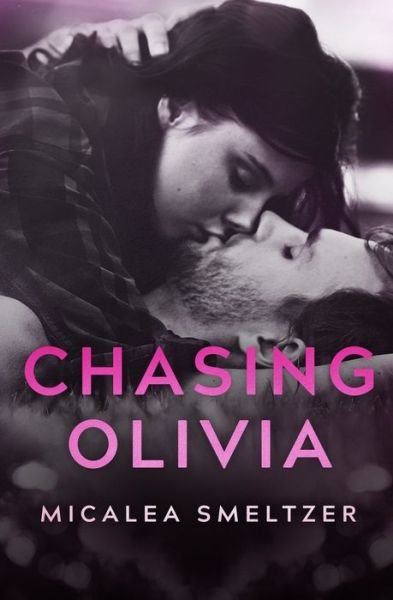 Cover for Micalea Smeltzer · Chasing Olivia (Pocketbok) (2020)