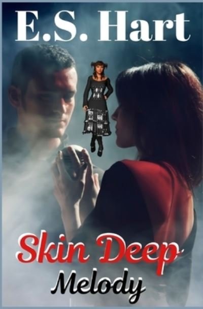 Cover for E S Hart · Skin Deep Melody: (Adult Contemporary Romance) (Pocketbok) (2020)