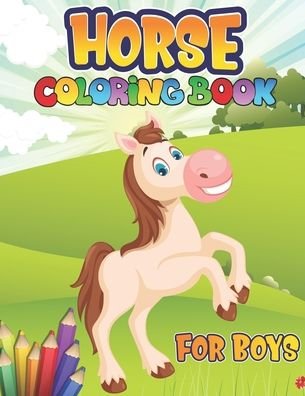 Cover for Preschooler Book Publisher · Horses Coloring Book for Boys (Paperback Book) (2020)