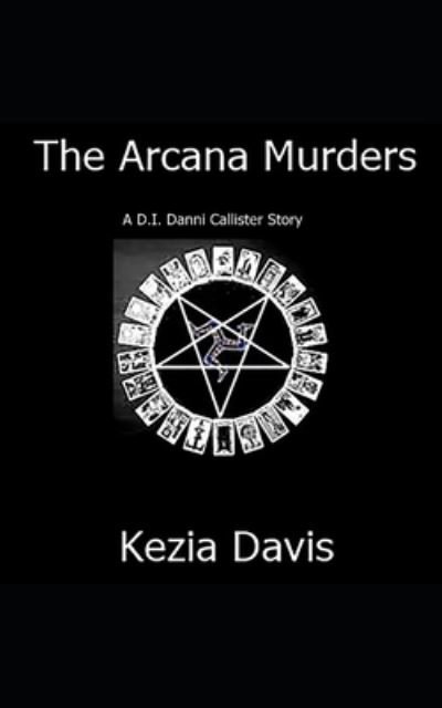 Cover for Kezia Davis · The Arcana Murders: A Danni Callister Story (Paperback Bog) (2021)
