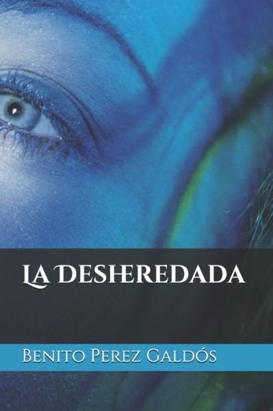 Cover for Benito Perez Galdos · La Desheredada (Paperback Bog) (2021)