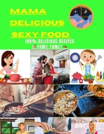 Cover for Susan Crawford · Mama Delicious Sexy Food (Paperback Book) (2021)