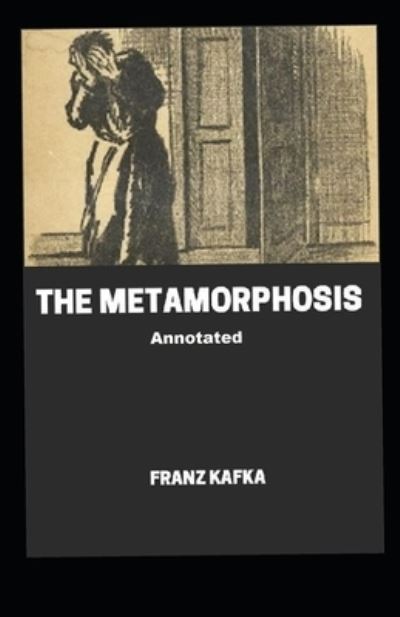 Cover for Franz Kafka · The Metamorphosis Annotated (Paperback Bog) (2021)