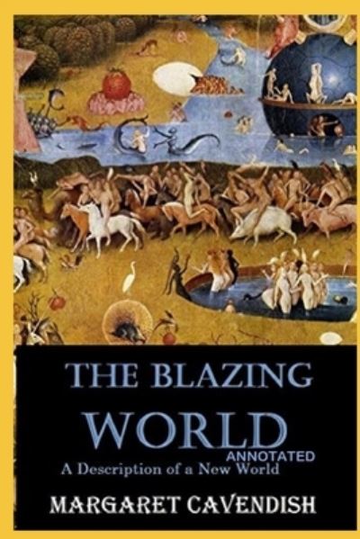 Cover for Margaret Cavendish · The Blazing World Annotated (Paperback Book) (2021)