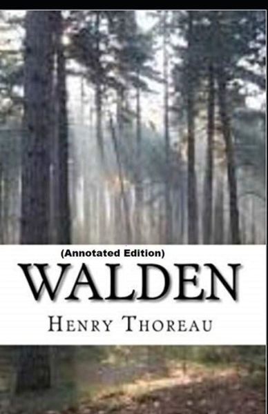 Cover for Henry David Thoreau · The Walden By Henry David Thoreau (Paperback Bog) [Annotated edition] (2021)
