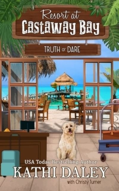Cover for Kathi Daley · Resort at Castaway Bay: Truth or Dare - Resort at Castaway Bay (Paperback Book) (2021)
