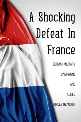 Cover for Tuan Heckle · A Shocking Defeat In France (Pocketbok) (2021)