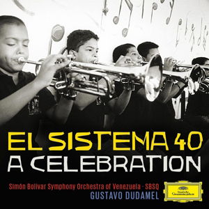 Cover for Dudamel / Simon Bolivar Orchestra of Venezuela-sbs · El Sistema 40 - a Celebration (CD) (2015)