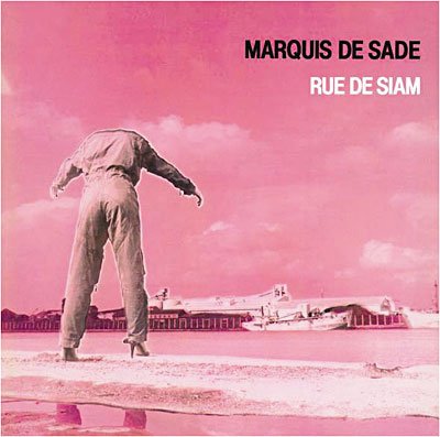 Rue De Siam - Marquis De Sade - Musik - BARCLAY - 0600753181478 - 1 mars 2019