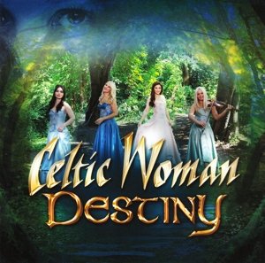 Cover for Celtic Woman · Destiny (CD) (2016)
