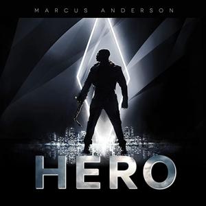 Hero - Marcus Anderson - Music - THERE RECORDS - 0602573459478 - July 15, 2020