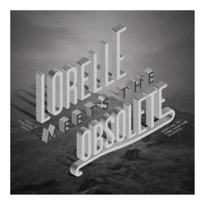 Cover for Lorelle Meets The Obsolete · What'S Holding You? (LP) [Limited edition] (2013)