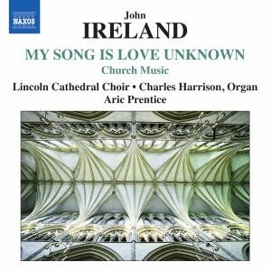 Cover for Ireland / Lincoln Cathedral Choir / Prentice · My Song is Love Unknown (CD) (2012)