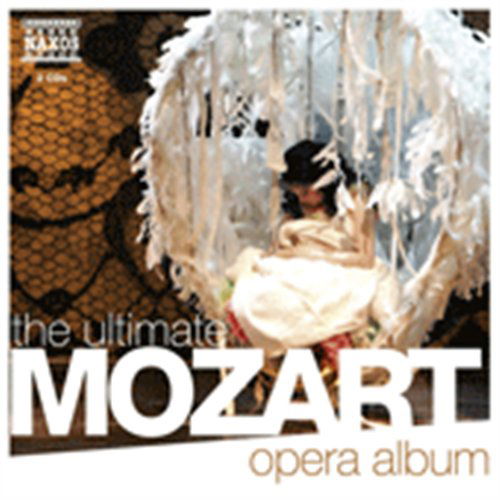 Ultimate Mozart Opera - Mozart - Musique - NAXOS - 0747313806478 - 1 août 2011