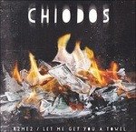 Cover for Chiodos · R2me2/let Me Get You a Towel (7&quot;) (2014)