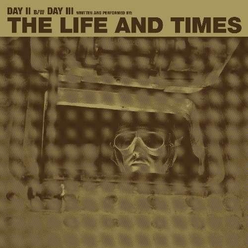 Cover for Life And Times · Day Ii/Day Iii (7&quot;) (2012)