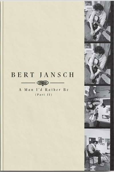 Cover for Bert Jansch · A Man I'd Rather Be (part 2) (CD) [Deluxe edition] (2018)