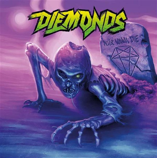 Cover for Diemonds · Never Wanna Die (CD) (2015)
