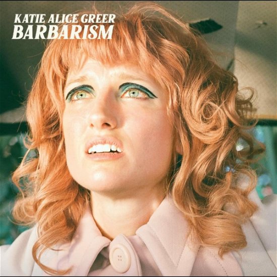 Cover for Katie Alice Greer · Barbarism (LP) (2022)