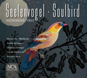 Cover for Meininger Trio · Seelenvogel - Soulbird (CD) (2012)