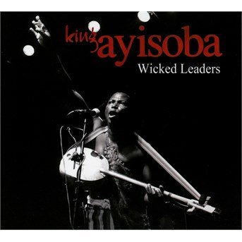 Cover for King Ayisoba · Wicked Leaders (CD) (2018)