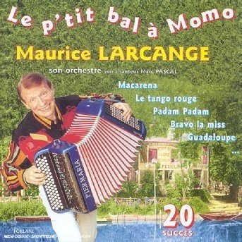 Cover for Maurice Larcange · Maurice Larcange - P'Tit Bal A Momo (CD) (2019)
