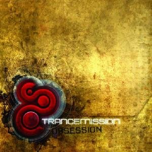 Obsession - Trancemission - Musiikki - IBOGA RECORDS - 4250250401478 - tiistai 28. lokakuuta 2008