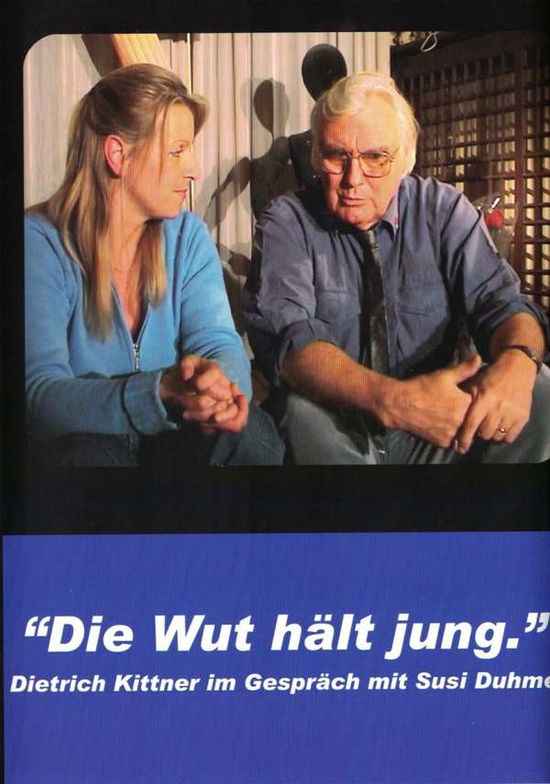 Cover for Dietrich Kittner · Die Wut Hält Jung (DVD-Audio) (2017)