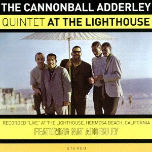 Cover for Cannonball Adderley · At the Lighthouse + 3 Bonus Tracks (CD) [Japan Import edition] (2016)