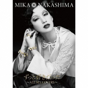 Cover for Mika Nakashima · Zutto Suki Datta-all My Coversited&gt; (CD) (2012)