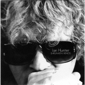 Shrunken Heads - Ian Hunter - Music - 1MSI - 4938167014478 - June 25, 2007