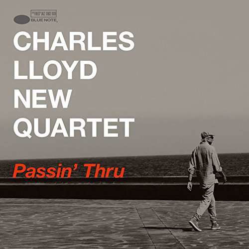 Passin Thru - Charles Lloyd - Musique - UNIVERSAL - 4988031235478 - 11 août 2017