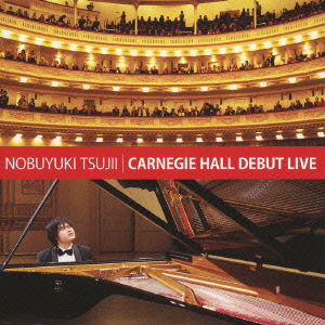 Cover for Tsujii Nobuyuki · Nobuyuki Tsujii / Carnegie Hall Debut Live (CD) [Japan Import edition] (2011)