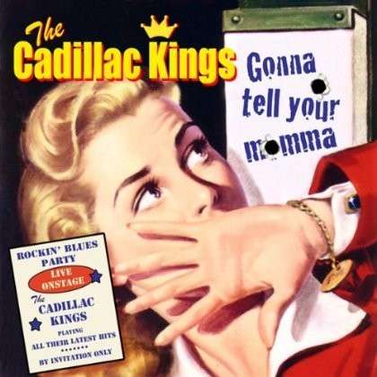 Cover for Cadillac Kings · Gonna Tell Your Momma (CD) (2012)