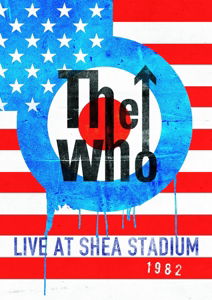 Live At The Shea Stadium 1982 - The Who - Filmes - EAGLE ROCK ENTERTAINMENT - 5034504118478 - 25 de junho de 2015