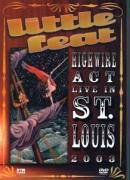 Cover for Little Feat · Highwire Act  Live In St. Louis 2003 (MDVD) (2013)