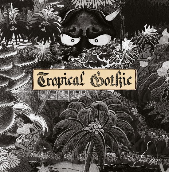 Cover for Mike &amp; Steve Gunn Cooper · Tropical Gothic (CD) (2020)