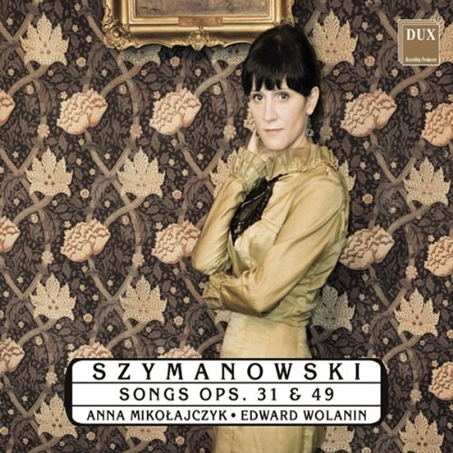Cover for Szymanowski / Mikolajczyk / Wolanin · Songs (CD) (2007)